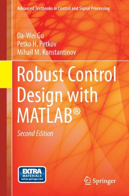 Mihail M Konstantinov, Petko H. Petkov, Da-Wei Gu - Robust Control Design with MATLAB(R), E-bok