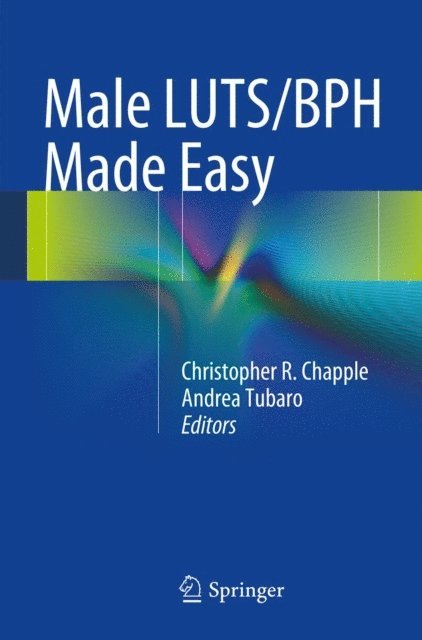 Andrea Tubaro, Christopher R. Chapple - Male LUTS/BPH Made Easy, E-bok