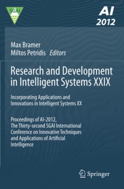 Miltos Petridis, Max Bramer - Research and Development in Intelligent Systems XXIX, E-bok