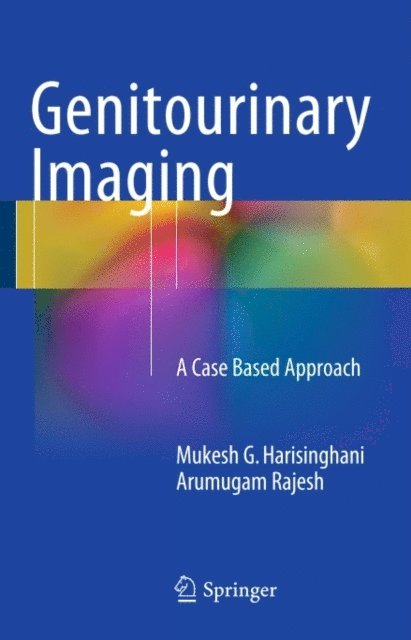 Arumugam Rajesh, Mukesh G. Harisinghani - Genitourinary Imaging, E-bok