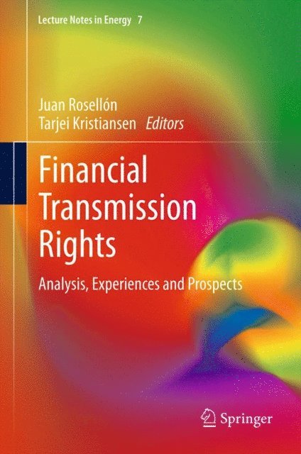 Tarjei Kristiansen, Juan Rosellon - Financial Transmission Rights, E-bok