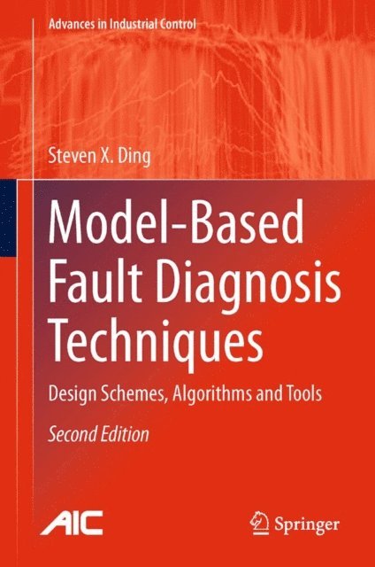 Steven X. Ding - Model-Based Fault Diagnosis Techniques, E-bok