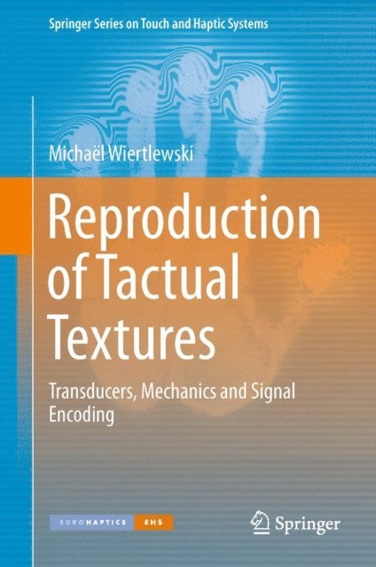 Michael Wiertlewski - Reproduction of Tactual Textures, E-bok
