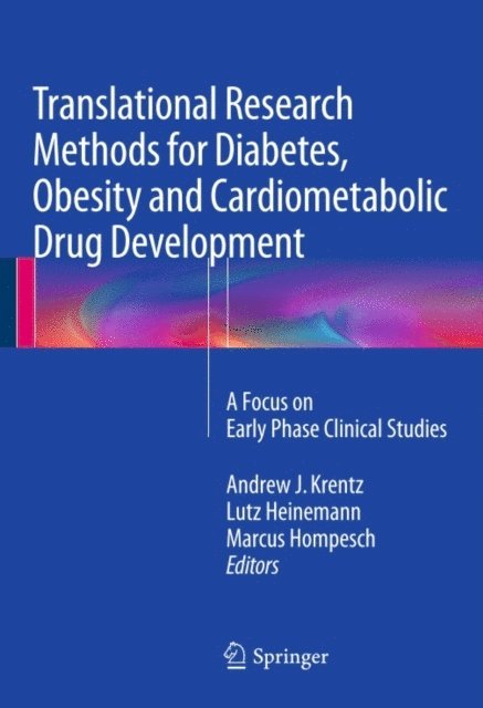 Marcus Hompesch, Lutz Heinemann, Andrew J. Krentz - Translational Research Methods for Diabetes, Obesity and Cardiometabolic Drug Development, E-bok