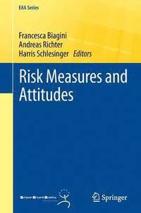 Risk Measures and Attitudes