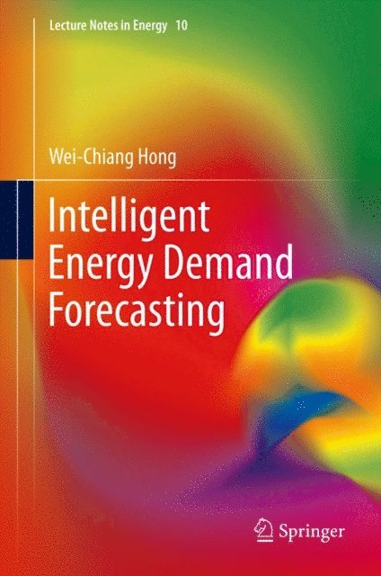 Wei-Chiang Hong - Intelligent Energy Demand Forecasting, E-bok
