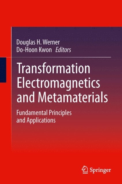 Do-Hoon Kwon, Douglas H. Werner - Transformation Electromagnetics and Metamaterials, E-bok