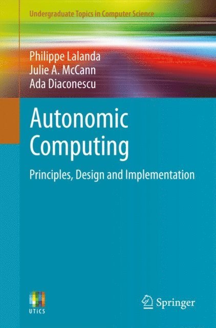 Ada Diaconescu, Julie A. McCann, Philippe Lalanda - Autonomic Computing, E-bok