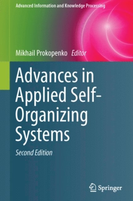 Mikhail Prokopenko - Advances in Applied Self-Organizing Systems, E-bok