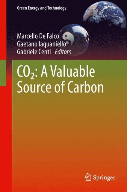 Gabriele Centi, Gaetano Iaquaniello, Marcello De De Falco - CO2: A Valuable Source of Carbon, E-bok