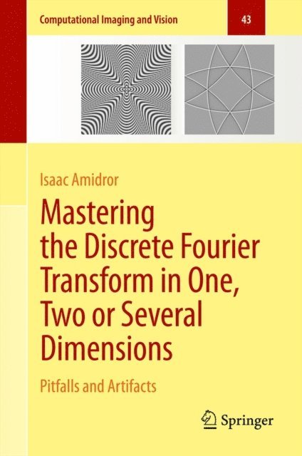 Isaac Amidror - Mastering the Discrete Fourier Transform in One, Two or Several Dimensions, E-bok