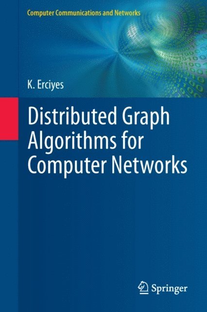 Kayhan Erciyes - Distributed Graph Algorithms for Computer Networks, E-bok