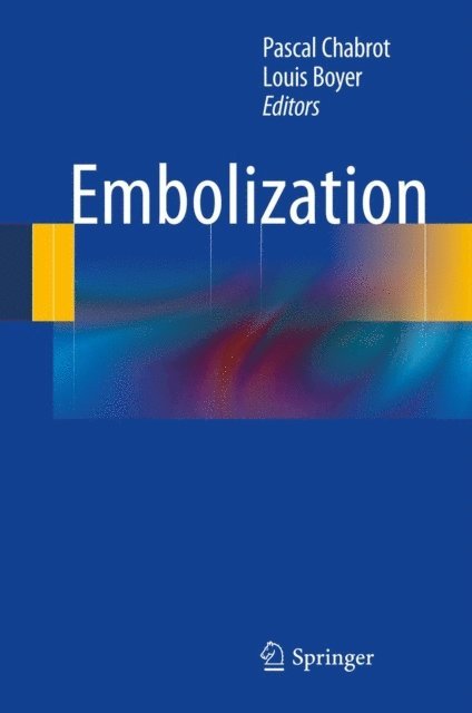 Louis Boyer, Pascal Chabrot - Embolization, E-bok
