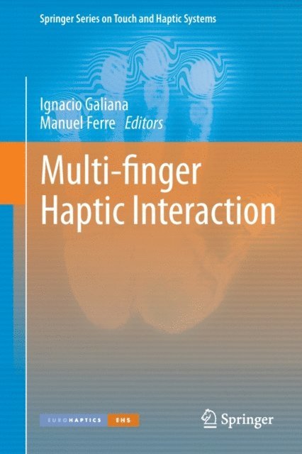 Manuel Ferre, Ignacio Galiana - Multi-finger Haptic Interaction, E-bok