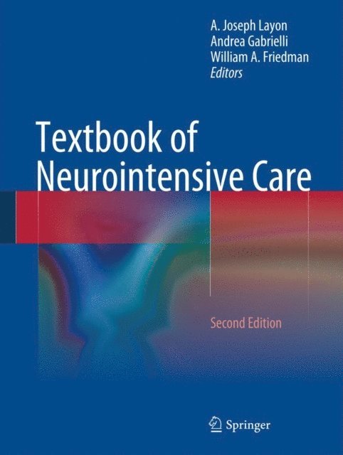 William A. Friedman, Andrea Gabrielli, A Joseph Layon - Textbook of Neurointensive Care, E-bok