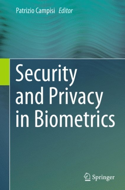 Patrizio Campisi - Security and Privacy in Biometrics, E-bok