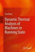 Dynamic Thermal Analysis of Machines in Running State