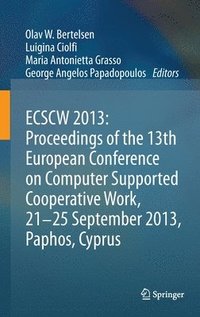 ECSCW 2013: Proceedings of the 13th European Conference on Computer Supported Cooperative Work, 21-25 September 2013, Paphos, Cyprus