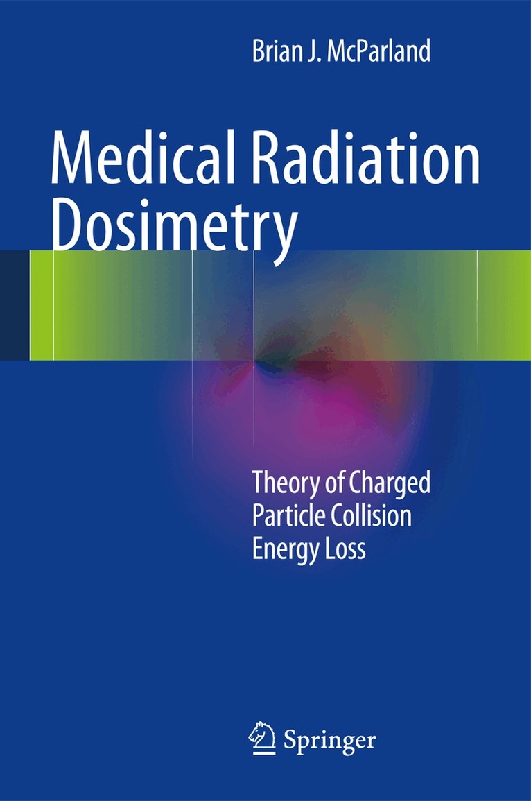 Brian J McParland - Medical Radiation Dosimetry, Inbunden. Tillgänglighet: Lägg i varukorg