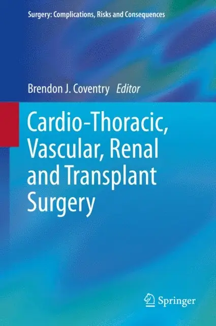 Brendon J. Coventry - Cardio-Thoracic, Vascular, Renal and Transplant Surgery, E-bok. Tillgänglighet: Lägg i varukorg