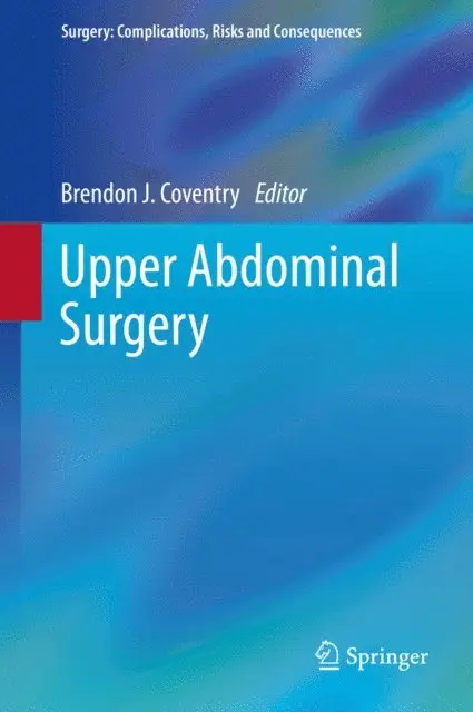 Brendon J. Coventry - Upper Abdominal Surgery, E-bok. Tillgänglighet: Lägg i varukorg