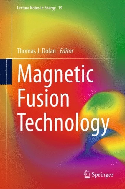 Thomas J. Dolan - Magnetic Fusion Technology, E-bok