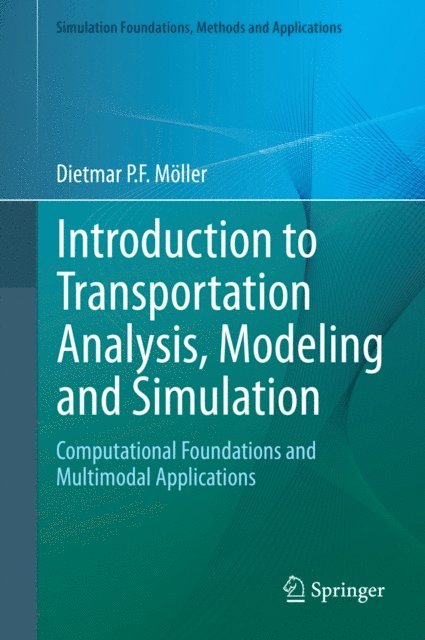 Dietmar P.F. Moller - Introduction to Transportation Analysis, Modeling and Simulation, E-bok