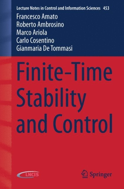 Gianmaria De Tommasi, Carlo Cosentino, Marco Ariola, Roberto Ambrosino, Francesco Amato - Finite-Time Stability and Control, E-bok