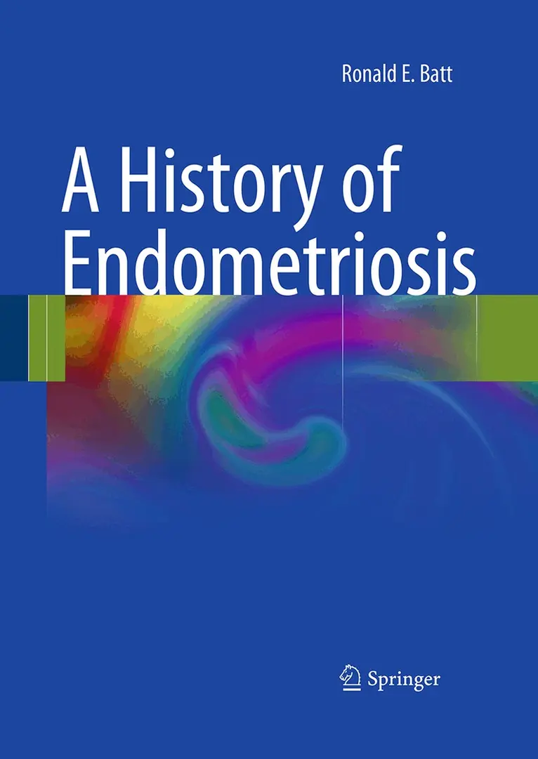 Ronald Batt - History of Endometriosis, Häftad. Tillgänglighet: Lägg i varukorg