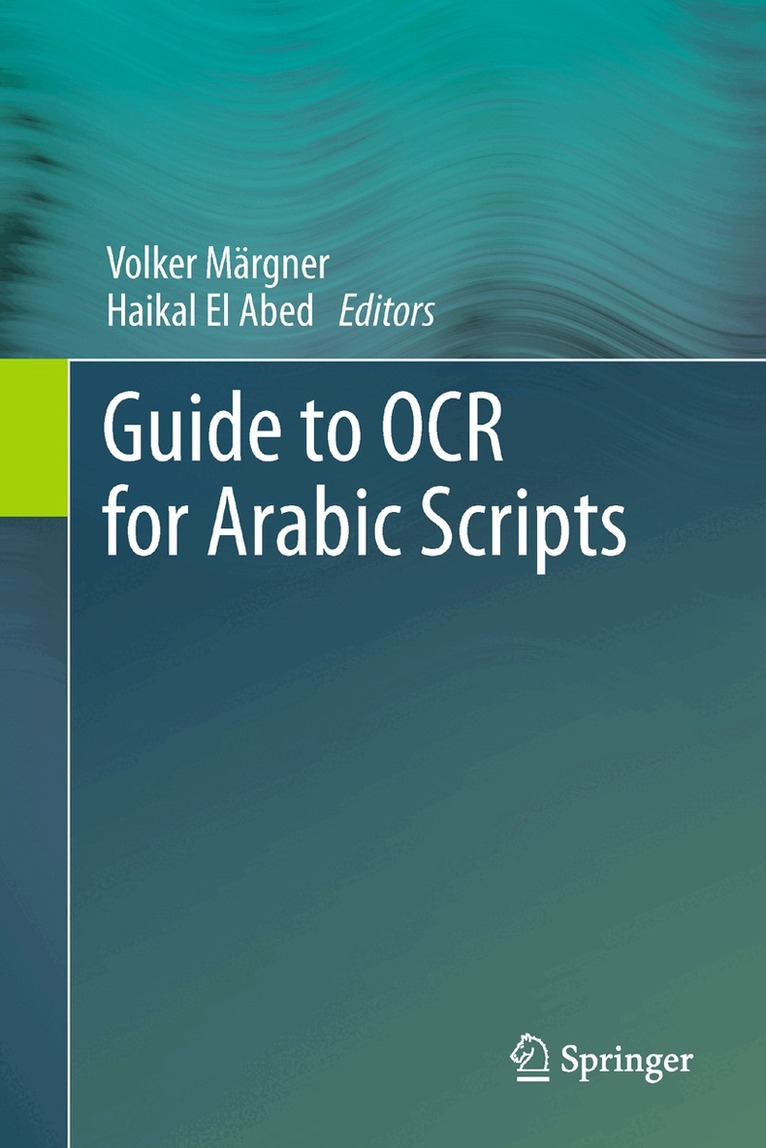 Volker Märgner, Haikal El Abed - Guide to OCR for Arabic Scripts, Häftad