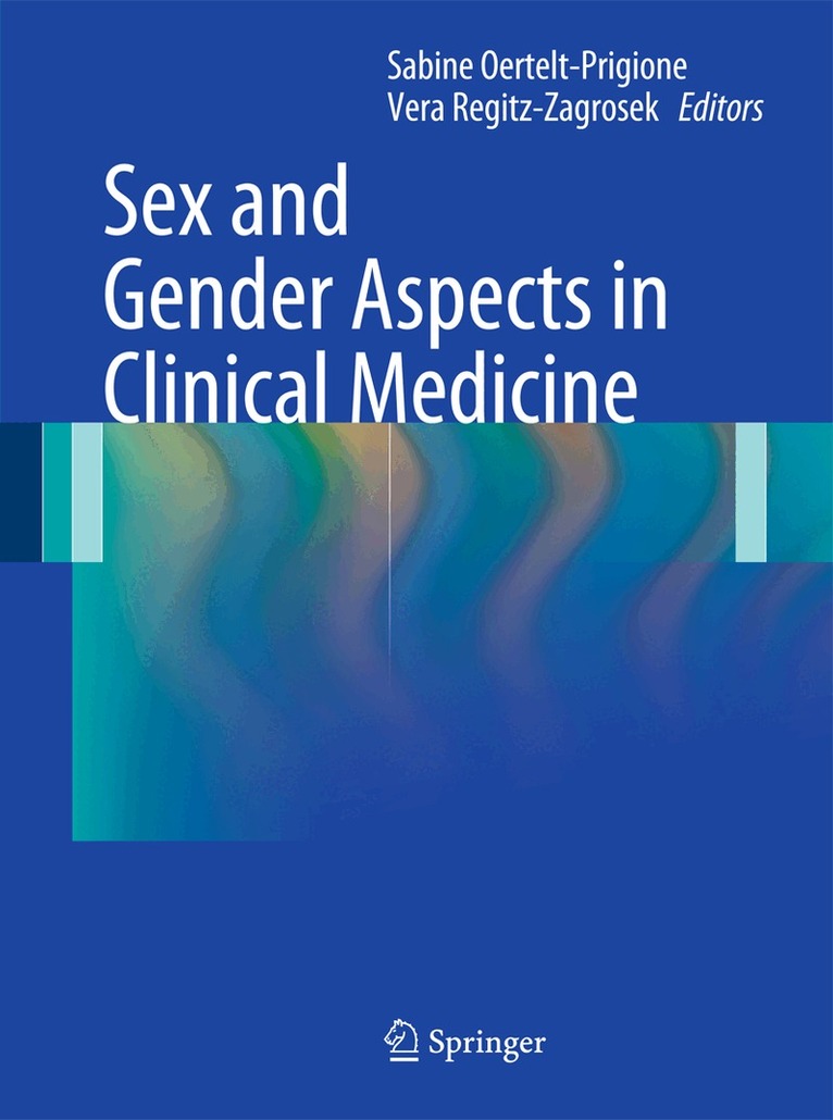 Sabine Oertelt-Prigione, Vera Regitz-Zagrosek - Sex and Gender Aspects in Clinical Medicine, Häftad