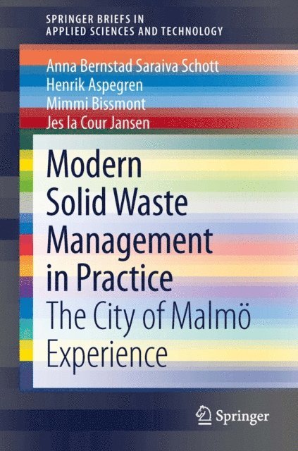 Jes la Cour Jansen, Mimmi Bissmont, Henrik Aspegren, Anna Bernstad Saraiva Schott - Modern Solid Waste Management in Practice, E-bok