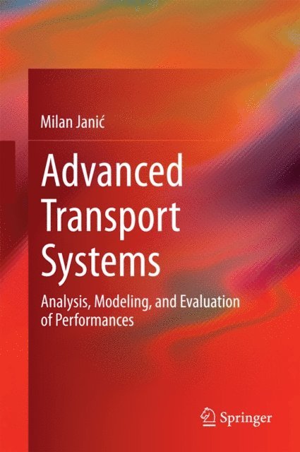 Milan Janic - Advanced Transport Systems, E-bok