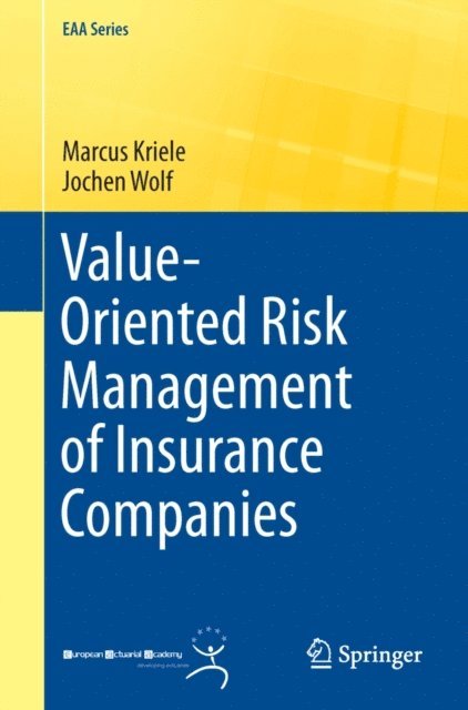 Jochen Wolf, Marcus Kriele - Value-Oriented Risk Management of Insurance Companies, E-bok