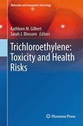Trichloroethylene: Toxicity and Health Risks