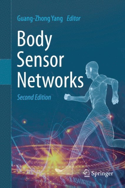 Guang-Zhong Yang - Body Sensor Networks, E-bok