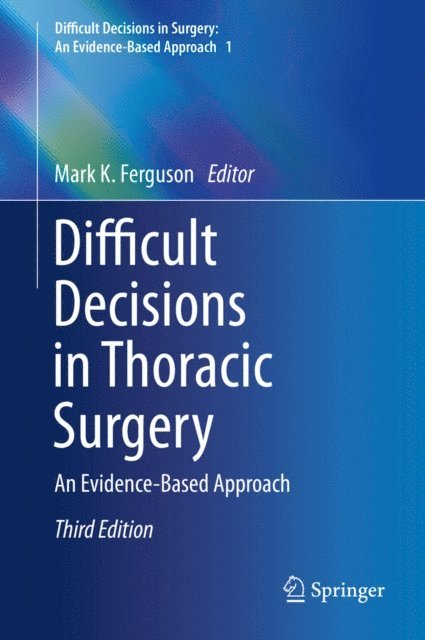 Mark K. Ferguson - Difficult Decisions in Thoracic Surgery, E-bok