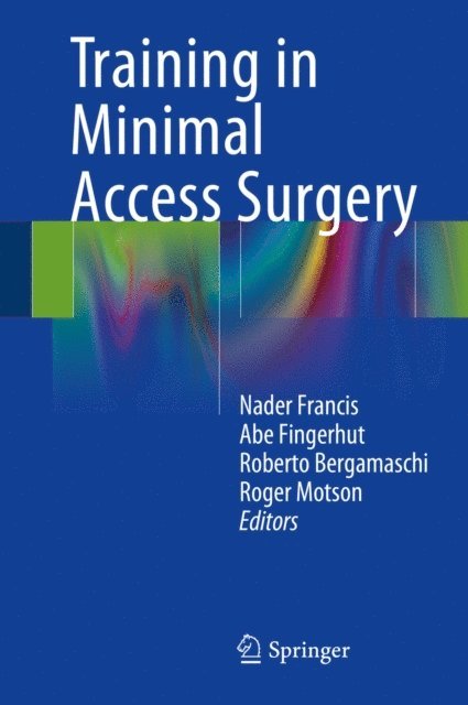 Roger Motson, Roberto Bergamaschi, Abe Fingerhut, Nader Francis - Training in Minimal Access Surgery, E-bok