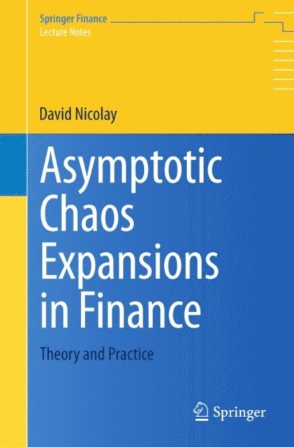 David Nicolay - Asymptotic Chaos Expansions in Finance, E-bok