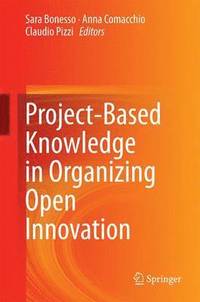 Project-Based Knowledge in Organizing Open Innovation