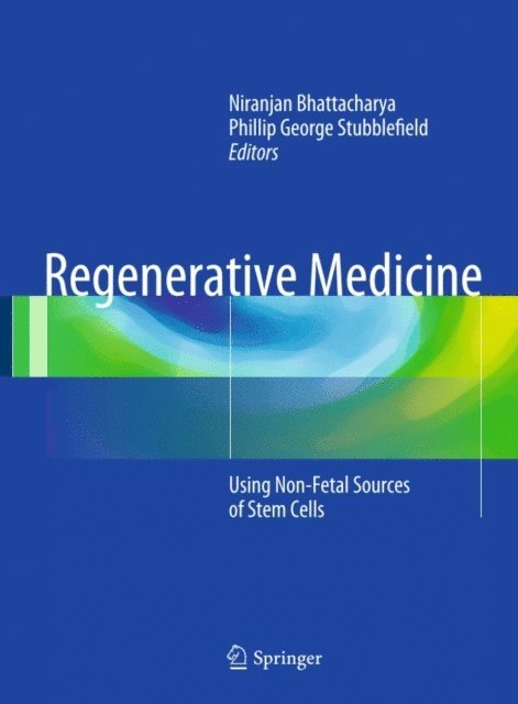 Phillip George Stubblefield, Niranjan Bhattacharya - Regenerative Medicine, E-bok