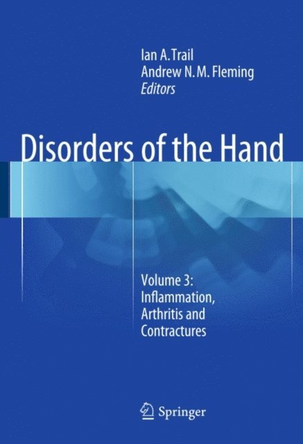 Andrew N.M. Fleming, Ian A. Trail - Disorders of the Hand, E-bok
