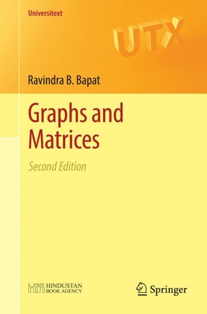 Ravindra B. Bapat - Graphs and Matrices, E-bok