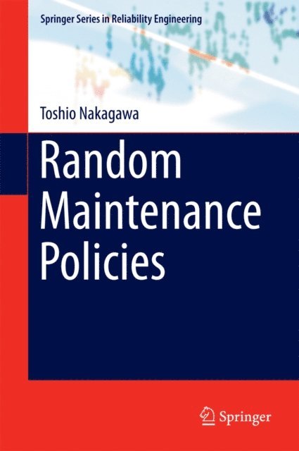 Toshio Nakagawa - Random Maintenance Policies, E-bok