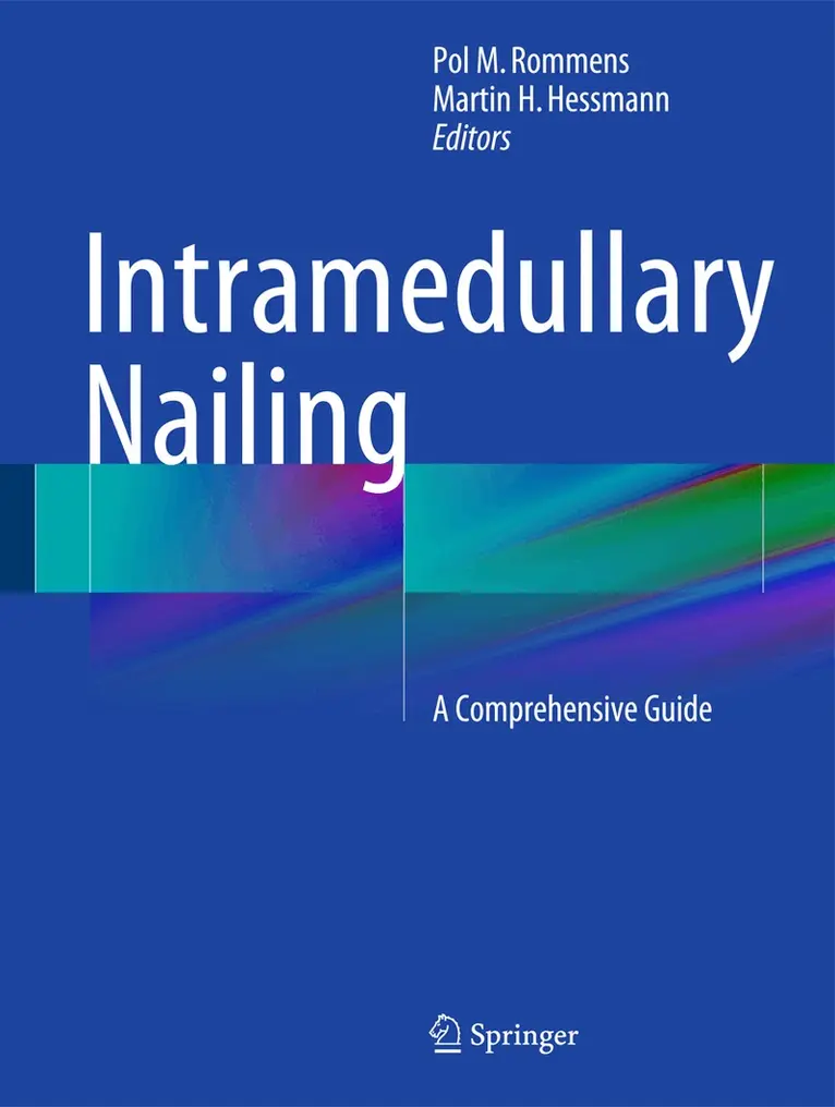 Pol M. Rommens, Martin H. Hessmann - Intramedullary Nailing, Inbunden. Tillgänglighet: Lägg i varukorg