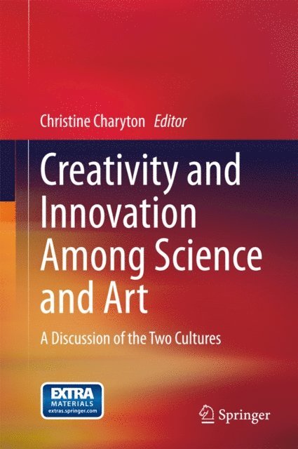 Christine Charyton - Creativity and Innovation Among Science and Art, E-bok