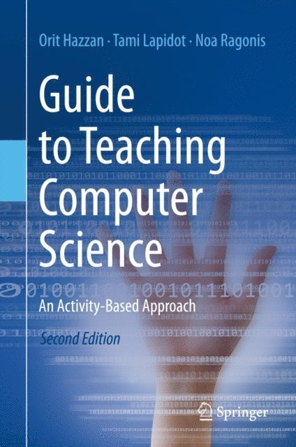 Noa Ragonis, Tami Lapidot, Orit Hazzan - Guide to Teaching Computer Science, E-bok