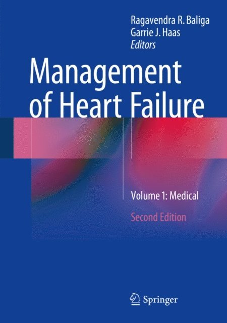 Garrie J. Haas, Ragavendra R. Baliga - Management of Heart Failure, E-bok