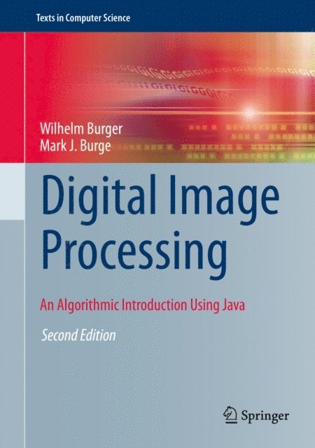 Mark J. Burge, Wilhelm Burger - Digital Image Processing, E-bok