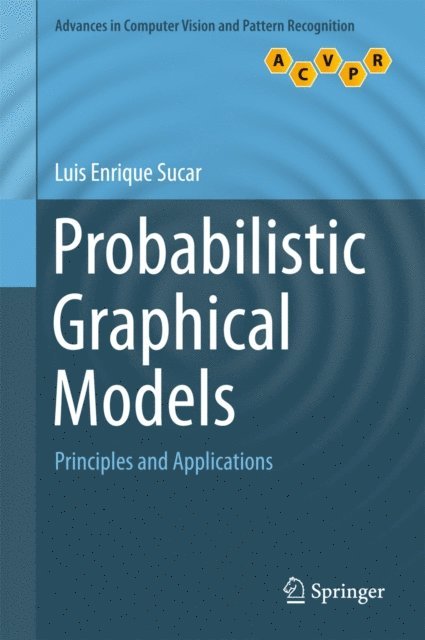 Luis Enrique Sucar - Probabilistic Graphical Models, E-bok